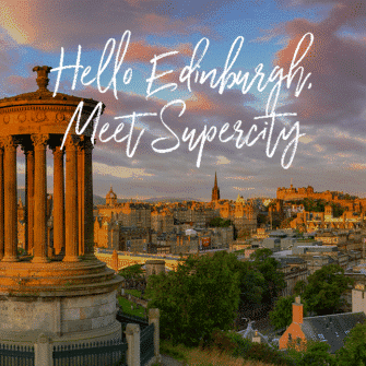 Hello Edinburgh, Meet Supercity